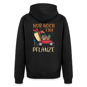 Nur noch eine Pflanze | Lustiges Gärtner Geschenk - Unisex Premium Bio Zip Hoodie - Schwarz - Hinten - Nico (187cm)