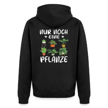 Nur noch eine Pflanze | Lustiges Gärtner Geschenk - Unisex Premium Bio Zip Hoodie - Schwarz - Hinten - Nico (187cm)