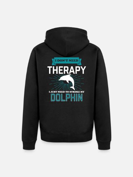 I Dont Need Therapy - DOLPHINS - Veste à capuche bio Premium Unisexe - noir