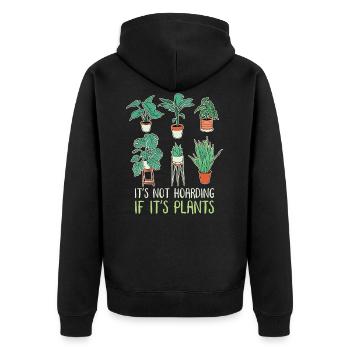 It's not hoarding if it's plants - Unisex Premium Organic Zip Hoodie - black - Back - Nico (187cm)