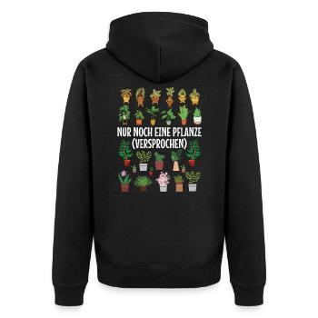 Nur noch eine Pflanze | Lustiges Gärtner Geschenk - Unisex Premium Bio Zip Hoodie - Schwarz - Hinten - Nico (187cm)