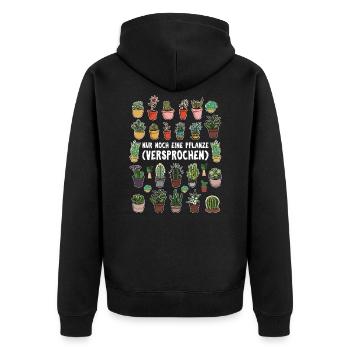Nur noch eine Pflanze | Lustiges Gärtner Geschenk - Unisex Premium Bio Zip Hoodie - Schwarz - Hinten - Nico (187cm)