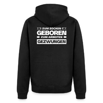 Zum Zocken geboren zum Arbeiten gezwungen Gamer - Unisex Premium Bio Zip Hoodie - Schwarz - Hinten - Nico (187cm)
