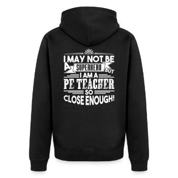 PE Teacher I'm A PE Teacher - Unisex Premium Organic Zip Hoodie - black - Back - Nico (187cm)