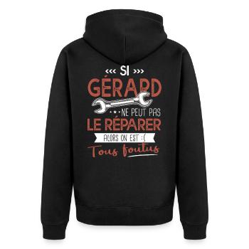 Si Gérard ne peut pas le réparer on est foutus - Veste à capuche bio Premium Unisexe - noir - Dos - Nico (187cm)