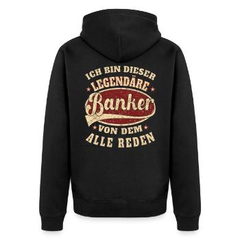 Banker Ich bin dieser legendäre Banker - Unisex Premium Bio Zip Hoodie - Schwarz - Hinten - Nico (187cm)