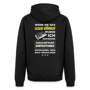 Wenn Sie Das Lesen Können Wurde Ich Gezwungen Mein - Unisex Premium Bio Zip Hoodie - Schwarz - Hinten - Nico (187cm)