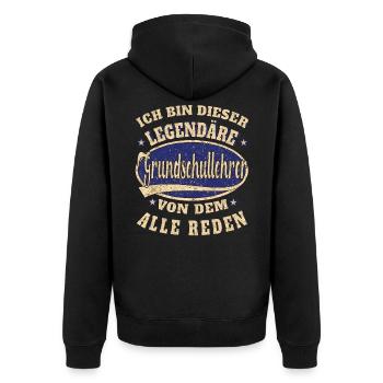 Grundschullehrer Ich bin dieser legendäre - Unisex Premium Bio Zip Hoodie - Schwarz - Hinten - Nico (187cm)
