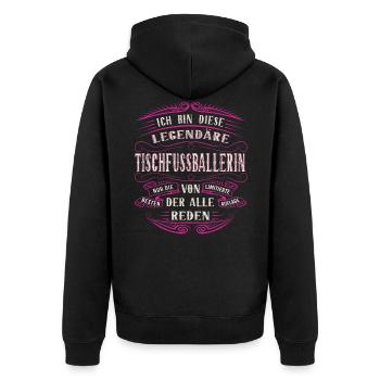 Tischfußballerin Ich bin diese legendäre - Unisex Premium Bio Zip Hoodie - Schwarz - Hinten - Nico (187cm)