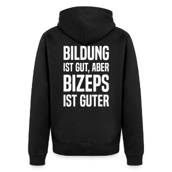 Bildung Ist Gut Aber Bizeps Ist Guter Workout Fitn - Unisex Premium Bio Zip Hoodie - Schwarz - Hinten - Nico (187cm)