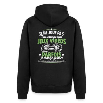 Je ne joue pas tout le temps aux jeux vidéos - Veste à capuche bio Premium Unisexe - noir - Dos - Nico (187cm)