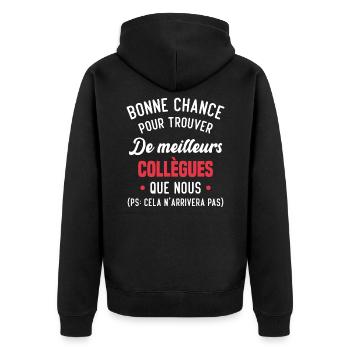 Bonne Chance Pour Trouver De Meilleurs Collègues - Veste à capuche bio Premium Unisexe - noir - Dos - Nico (187cm)