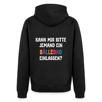 KANN MIR JEMAND EIN BÄLLEBAD EINLASSEN? SPRUCH - Unisex Premium Bio Zip Hoodie - Schwarz - Hinten - Nico (187cm)