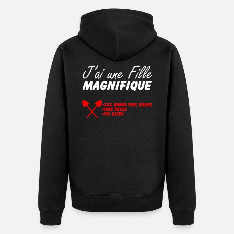 J'ai une fille magnifique - Veste à capuche bio Premium Unisexe - noir