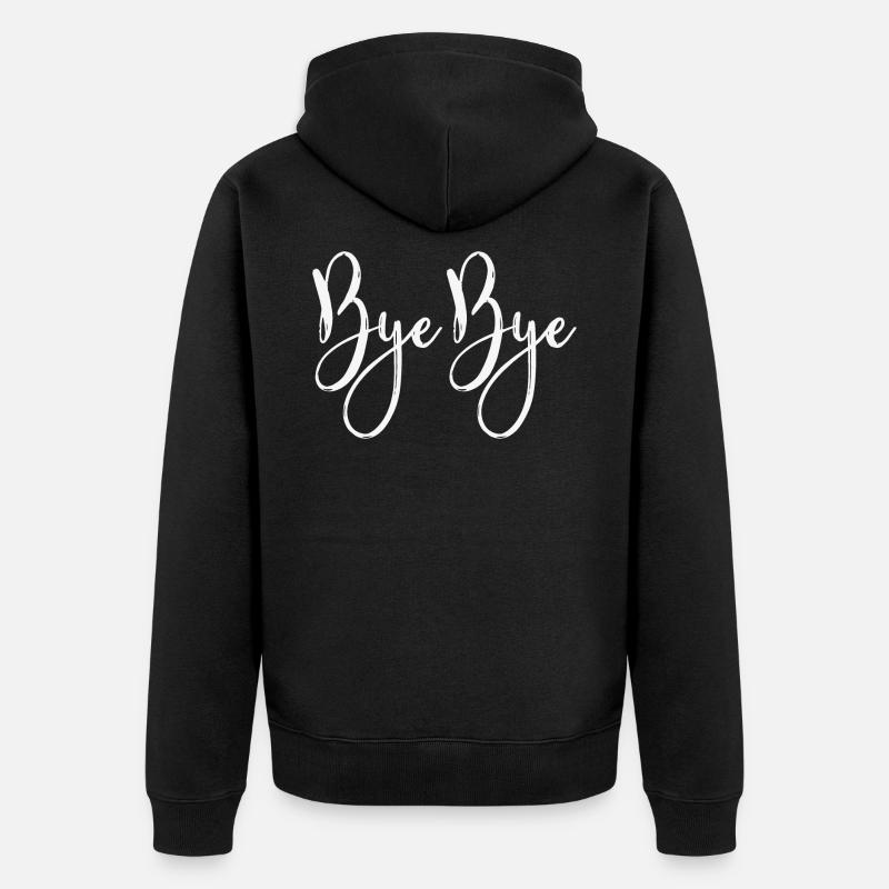 Bye bye - Veste à capuche bio Premium Unisexe - noir