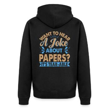 Want To Hear A Joke About Paper? - Dad jokes - Unisex Premium Organic Zip Hoodie - black - Back - Nico (187cm)
