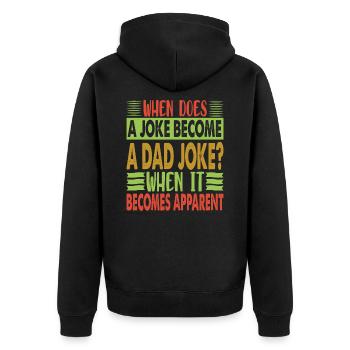 When Does A Joke Become A Dad Joke? Child education - Unisex Premium Organic Zip Hoodie - black - Back - Nico (187cm)