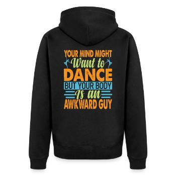 Votre pourrait vouloir danser - Blagues sarcastiques - Veste à capuche bio Premium Unisexe - noir - Dos - Nico (187cm)