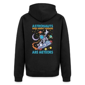 Astronauts Who Aren't Vegans Are Meteors - Jokes - Unisex Premium Organic Zip Hoodie - black - Back - Nico (187cm)