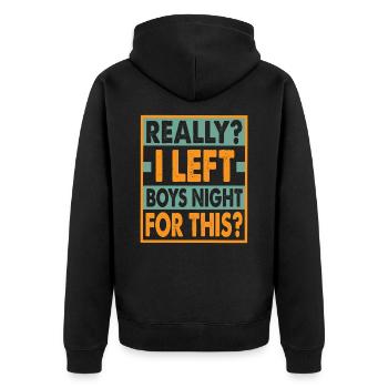 Really? I Left Boys Night For This? - Funny - Unisex Premium Bio Zip Hoodie - Schwarz - Hinten - Nico (187cm)