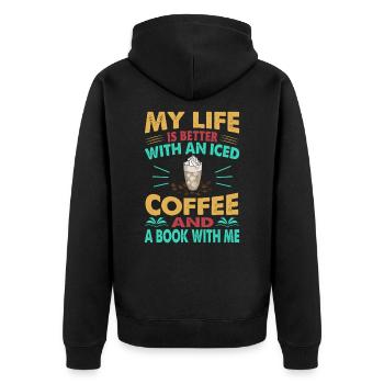 My Life Is Better With An Iced Coffee And A Book W - Unisex Premium Organic Zip Hoodie - black - Back - Nico (187cm)