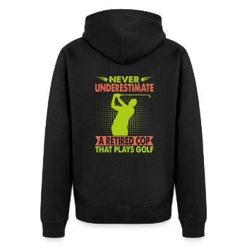 Never Underestimate A Retired Cop That Plays Golf - Unisex Premium Bio Zip Hoodie - Schwarz - Hinten - Nico (187cm)