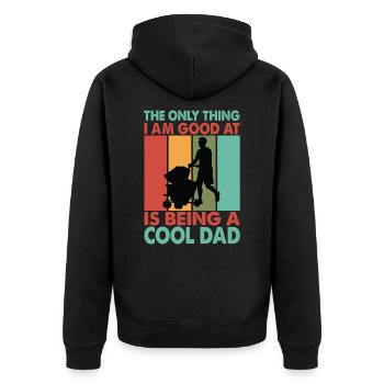 The Only Thing I Am Good At Is Being A Cool Dad - - Unisex Premium Organic Zip Hoodie - black - Back - Nico (187cm)