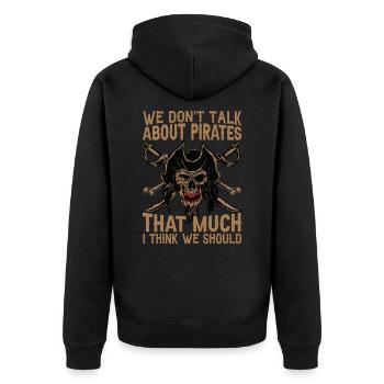 We Don't Talk About Pirates That Much I Think We S - Unisex Premium Bio Zip Hoodie - Schwarz - Hinten - Nico (187cm)