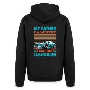 My Father Is A Car Doctor I Call Him A Car-Deal-Ol - Unisex Premium Organic Zip Hoodie - black - Back - Nico (187cm)