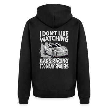 I Don't Like Watching Cars Racing Too Many Spoiler - Unisex Premium Organic Zip Hoodie - black - Back - Nico (187cm)