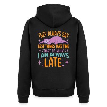 They Always Say Best Things Take Time - Funny Slot - Unisex Premium Bio Zip Hoodie - Schwarz - Hinten - Nico (187cm)