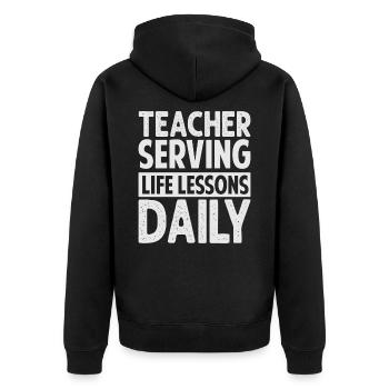 Teacher Serving Life Lessons Daily - Kindergarten - Unisex Premium Organic Zip Hoodie - black - Back - Nico (187cm)