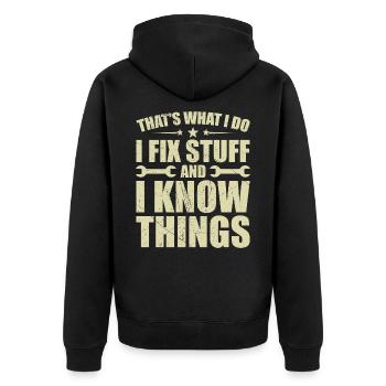 Das ist es, was ich tue, ich repariere Dinge und ich weiß Dinge - Unisex Premium Bio Zip Hoodie - Schwarz - Hinten - Nico (187cm)