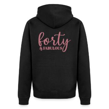 Forty & Fabulous Sweet 40th Birthday 40 Years Old - Unisex Premium Organic Zip Hoodie - black - Back - Nico (187cm)