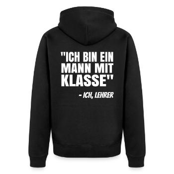 Ich Bin Ein Mann Mit Klasse Lehrer Pädagoge Schule - Unisex Premium Bio Zip Hoodie - Schwarz - Hinten - Nico (187cm)