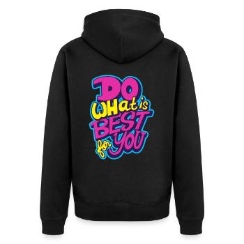 Faites ce qu’il y a de mieux pour vous - Veste à capuche bio Premium Unisexe - noir - Dos - Nico (187cm)