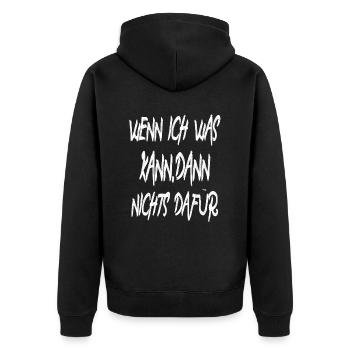 Wenn ich was kann ,dann nichts dafür - Unisex Premium Bio Zip Hoodie - Schwarz - Hinten - Nico (187cm)