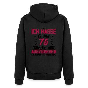 Ich hasse es mit 75 Geburtstag Gut Aussehen - Unisex Premium Bio Zip Hoodie - Schwarz - Hinten - Nico (187cm)