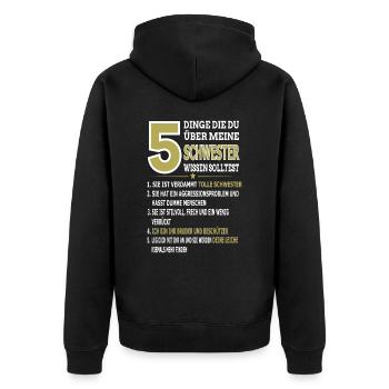 5 Dinge Die Du Über Meine Schwester Wissen Sollst - Unisex Premium Bio Zip Hoodie - Schwarz - Hinten - Nico (187cm)