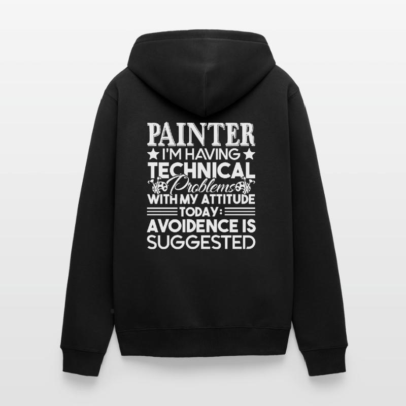 Painter Painter I'm Having Technical Problem Unisex Premium Organic Zip Hoodie