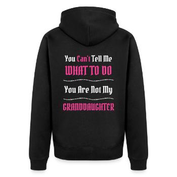 Du kannst mir nicht sagen, was ich tun soll Lustiger Familienspruch - Unisex Premium Bio Zip Hoodie - Schwarz - Hinten - Nico (187cm)