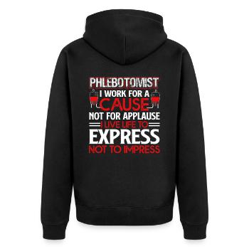 Phlebotomist Phlebotomist I Work For A Cause - Unisex Premium Organic Zip Hoodie - black - Back - Nico (187cm)