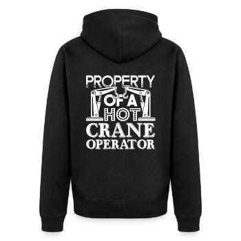 Crane Operator Property Of A Hot Crane Operator - Unisex Premium Organic Zip Hoodie - black - Back - Nico (187cm)