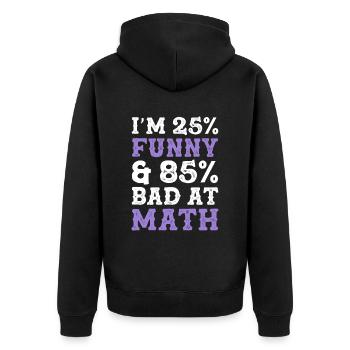 funny math mathematics - Unisex Premium Organic Zip Hoodie - black - Back - Nico (187cm)