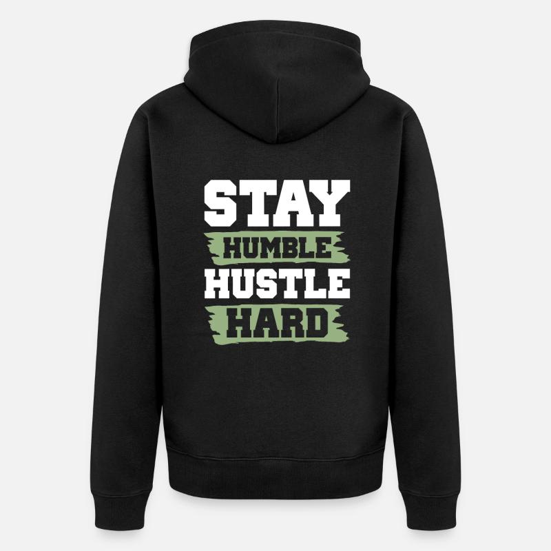 restez humble hustle dur - Veste à capuche bio Premium Unisexe - noir