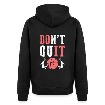 Don't Quit Basketball - Unisex Premium Organic Zip Hoodie - black - Back - Nico (187cm)