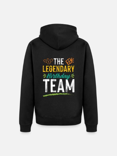 legendary birthday team - Unisex Premium Organic Zip Hoodie - black