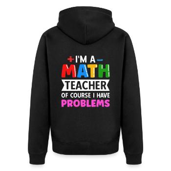 professeur de mathématiques disant mathématicien - Veste à capuche bio Premium Unisexe - noir - Dos - Nico (187cm)