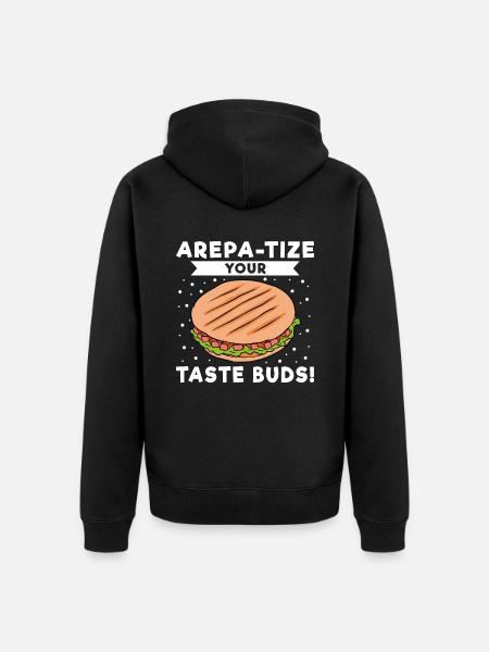 Arepa-Tize Your Taste Buds - Unisex Premium Organic Zip Hoodie - black