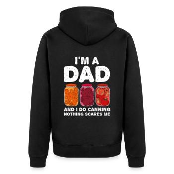 I'm A Dad And I Do Canning Nothing Scares Me - Unisex Premium Bio Zip Hoodie - Schwarz - Hinten - Nico (187cm)